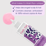 Step 1: Co Wash Plus + Cleansing Conditioner Wash