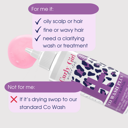 Step 1: Co Wash Plus + Curl & Wave Conditioner for oily, fine or wavy hair